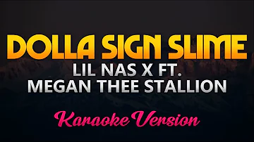 Lil Nas X - DOLLA SIGN SLIME ft. Megan Thee Stallion (Karaoke/Instrumental)