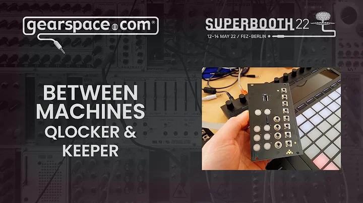 Between Machines Qlocker & Keeper - Gearspace @ Su...