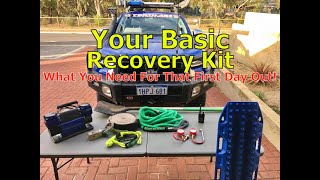 Your Basic Recovery Kit  What You Need For That First day Out.