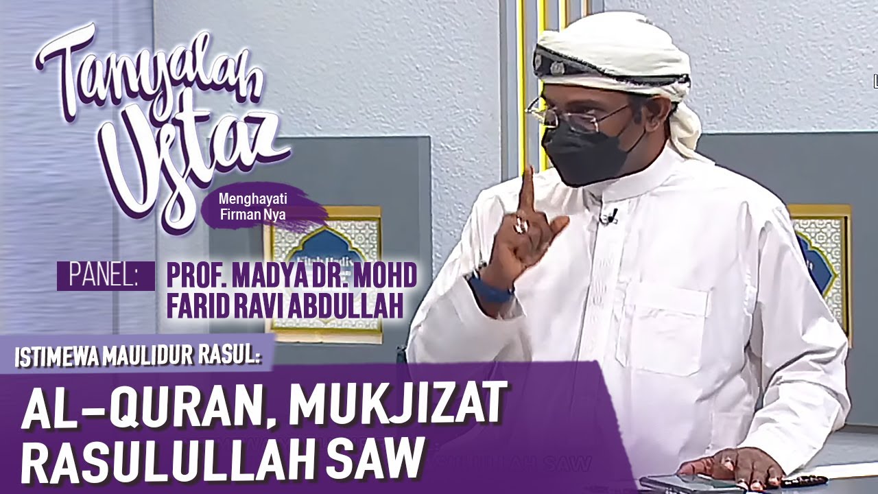 Tanyalah Ustaz (2021) | Istimewa Mailidur Rasul: Al-Quran, Mukjizat Rasulullah SAW (Tue, Oct 19)