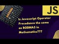 Master JavaScript Operator Precedence –  Why BODMAS Doesn’t Always Work!