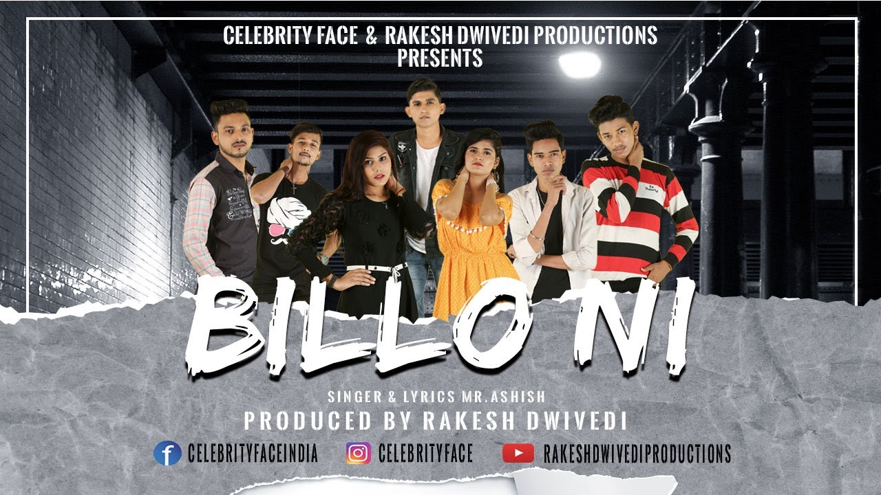 "BILLO NI" Full Song | Mr. Ashish | Rakesh Dwivedi Productions | Celebrity Face Originals