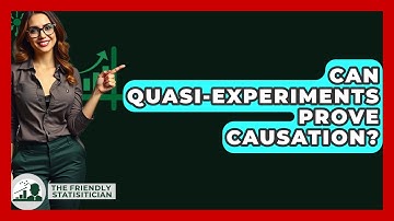 Can Quasi-Experiments Prove Causation? - The Friendly Statistician
