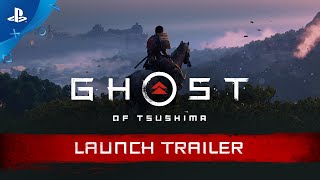 Ghost of Tsushima - Launch Trailer | PS4