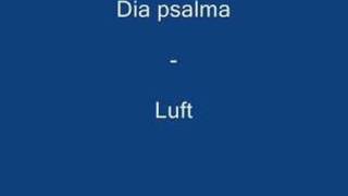 Video thumbnail of "Dia psalma - Luft"