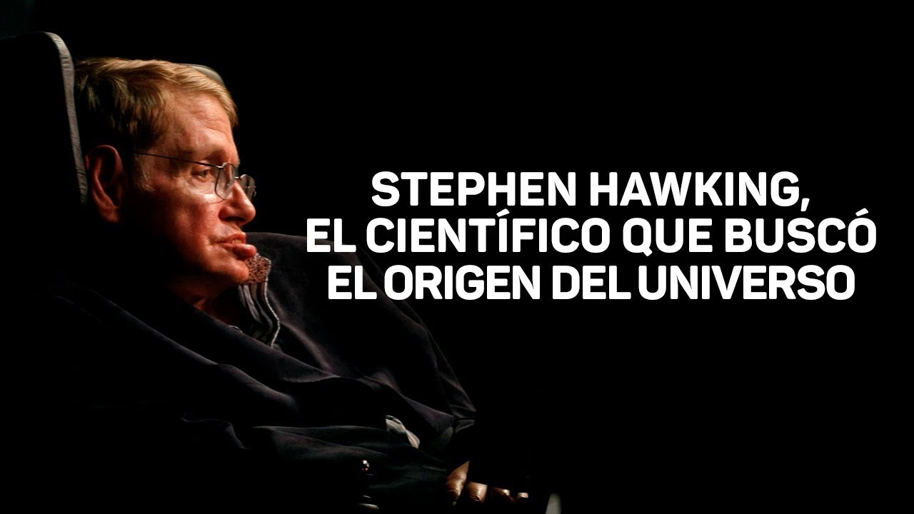 negocios desde casa Stephen Hawking, el científico que buscó el origen del universo