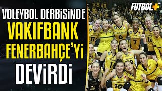 VakıfBank Fenerbahçe Opet'i 3-1 mağlup Etti! Volkan Üstüyıldız yorumluyor