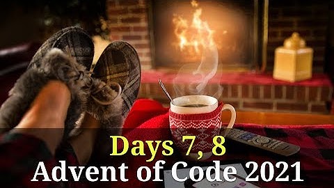 Advent of Code 21: Days 7, 8