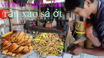 Vịt khìa nước dừa rắn xào sả ớt