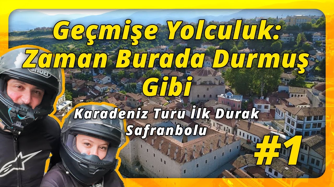 #1 Karadeniz Rotası - İstanbul'dan Safranbolu'ya sürüyoruz