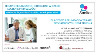 dr hab. n. med. Maciej Niewada DLACZEGO REFUNDACJA TERAPII SKOJARZONYCH JEST TRUDNA 