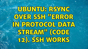 Ubuntu: rsync over ssh "error in protocol data stream" (code 12). ssh works (3 solutions!)