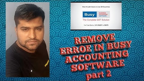 LEARN ! HOW TO REMOVE ERROR IN BUSY ACCOUNTING SOFTWARE PART 2