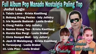 Full Album Pop Manado Nostalgia Paling Top -  Isty Julistry, Loela Drakel And Krista Kastilong