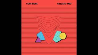 Com Truise - Cathode Girls