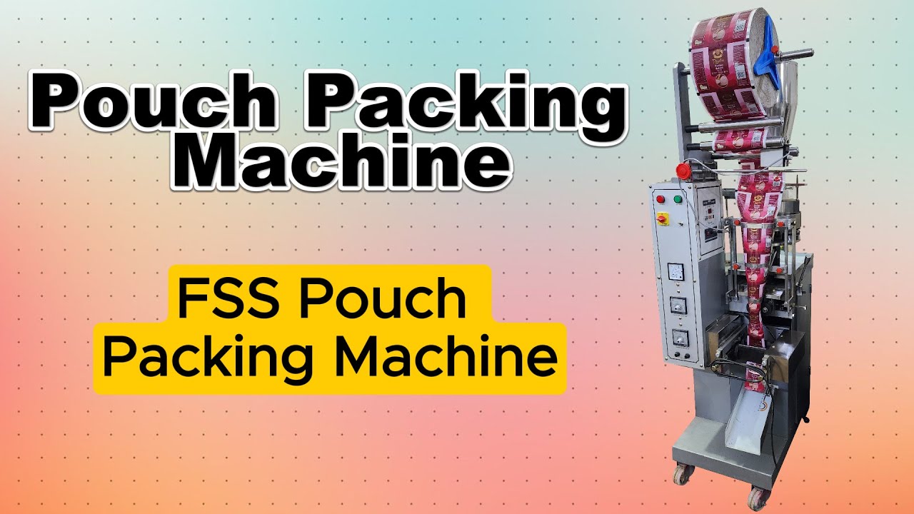 Automatic Packaging Machines | Chips Packing Machine | पाउच पैकिंग मशीन ...