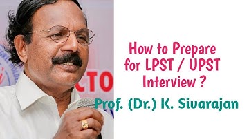 How to Prepare for LPST/ UPST Interview | Prof. (Dr.) K Sivarajan | Apex