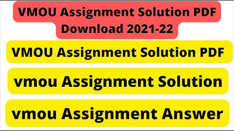vmou solved assignment pdf download 2021_22 | vmou Assignment Solution PDF Download