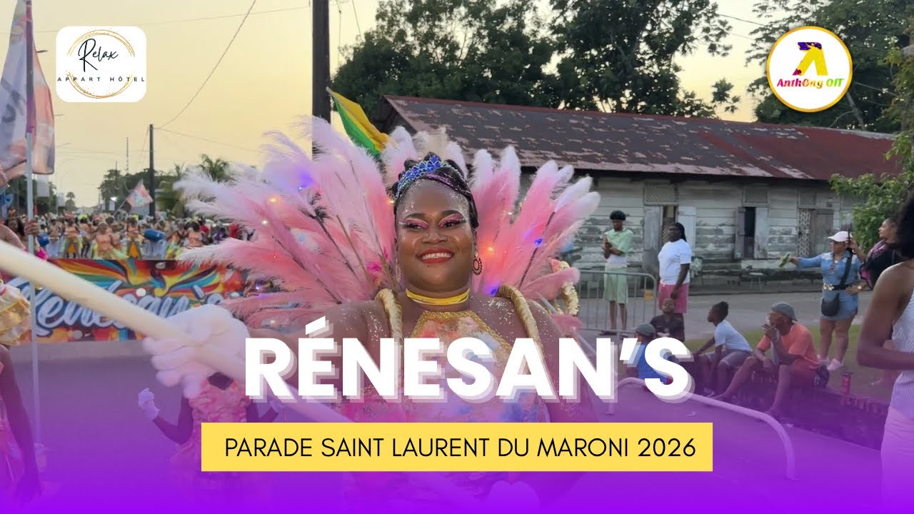 RENÉSAN'S - PARADE ST LAURENT DU MARONI - CARNAVAL DE GUYANE 2026