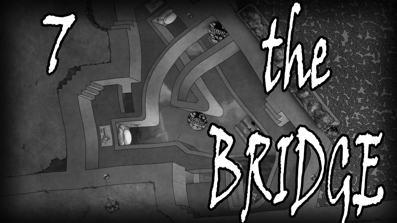 ЕЩЕ НЕМНОГО!! =walkthrough let's play= The Bridge - Part 7 (ПОЛНОЕ прохождение)