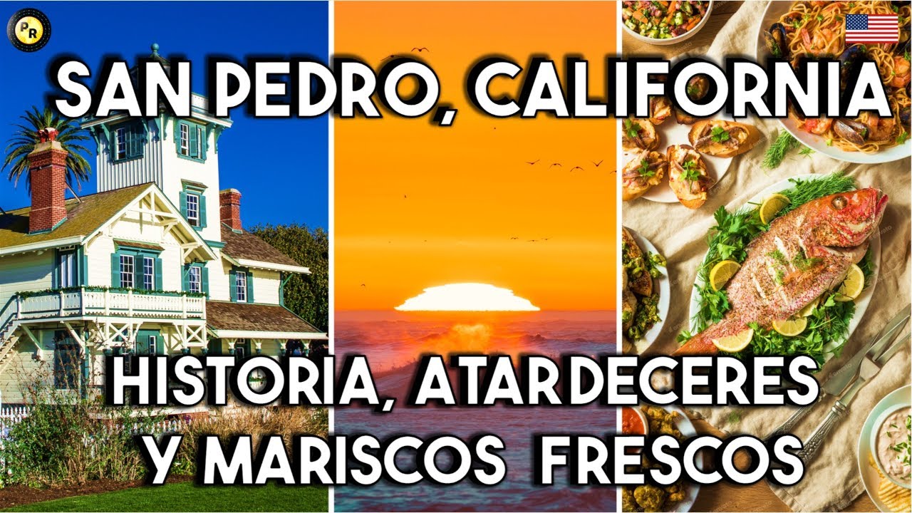 San Pedro California Un Tour Por la Ciudad YouTube