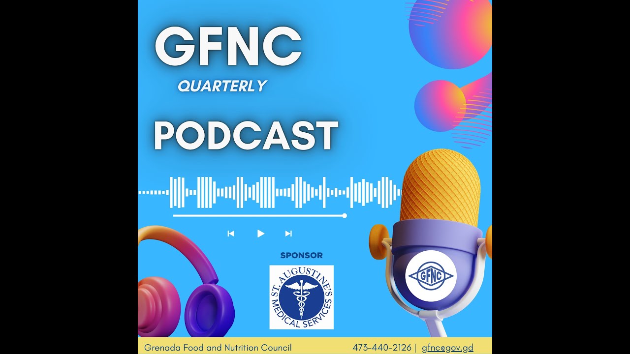 GFNC Quarterly Podcast #1: Childhood Obesity (Grenada)