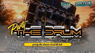 New Dj Party The Drum Terbaru Cocok Buat Karnaval By Obithz Discjokey X Verza Funduraction 