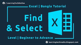 16. Find & Select | MS Excel বাংলা টিউটোরিয়াল