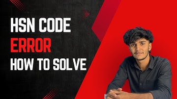 HOW TO SOLVE HSN CODE ERROR IN GSTR-1
