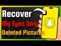 How To Recover My Eyes Only Deleted Pictures On Snapchat (Full Guide)