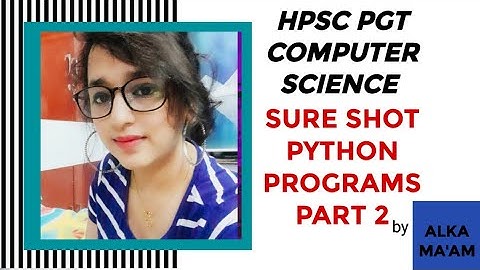 HPSC PGT COMPUTER SCIENCE|DESCRIPTIVE PAPER PREPARATION|PYTHON PROGRAM|LAST MIN REVISION|V IMPORTANT
