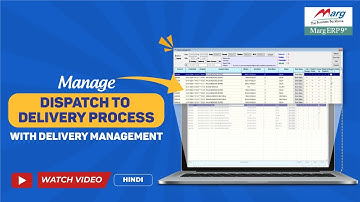 Manage Dispatch to Delivery Management Process in Marg ERP [Hindi]