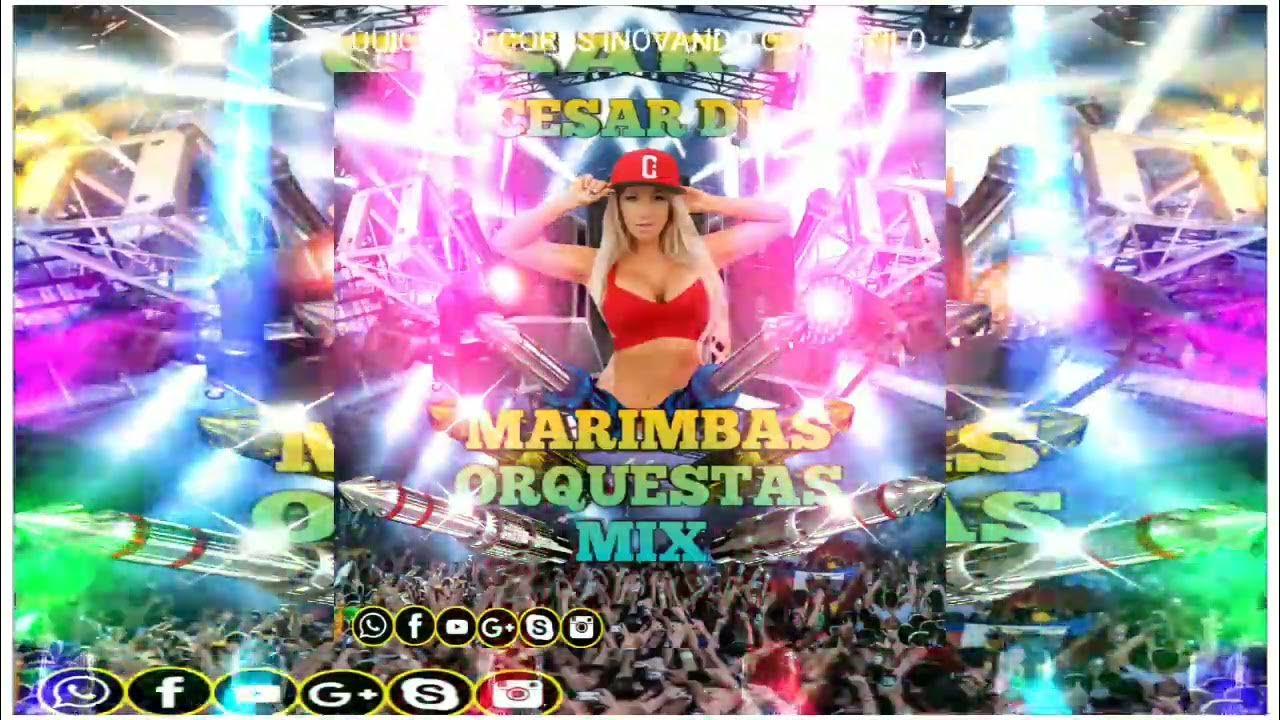 MARIMBAS ORQUESTAS MIX .BY CESAR DJ .. QUICHE RECORDS INOVANDO CON