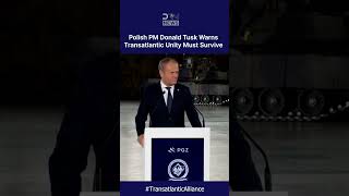 "NO ALTERNATIVE": Polish PM Donald Tusk Warns Transatlantic Unity Must Survive Crisis | AC1C