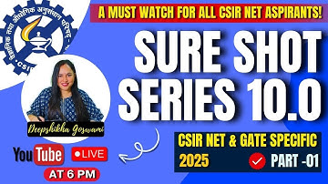 Sure Shot Series 10.0 | Part-1| CSIR NET| DBTJRF & GATE Exam 25
