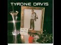 Tyrone Davis - You Made Me Beautiful