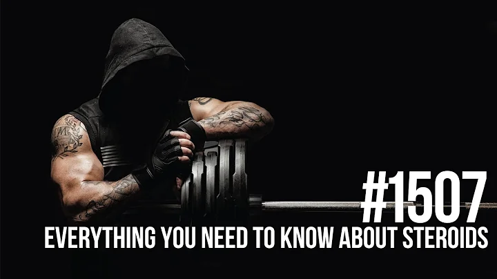 1507: Everything You Need to Know About Steroids w...