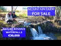 PORTUGAL FARM HOUSE FOR SALE -PRIVATE NATURE RESERVE, WATERFALLS & FORESTRY- CHEAP MOUNTAIN PROPERTY