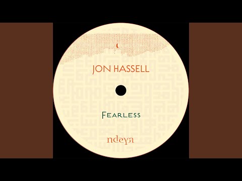 Jon Hassell - Fearless