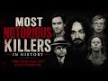 Most Notorious Killers in History