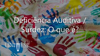 Educação Especial e LIBRAS -Deficiência Auditiva / Surdez: O que é?