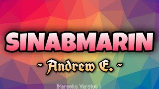 Andrew E - SINABMARIN [Karaoke Version]