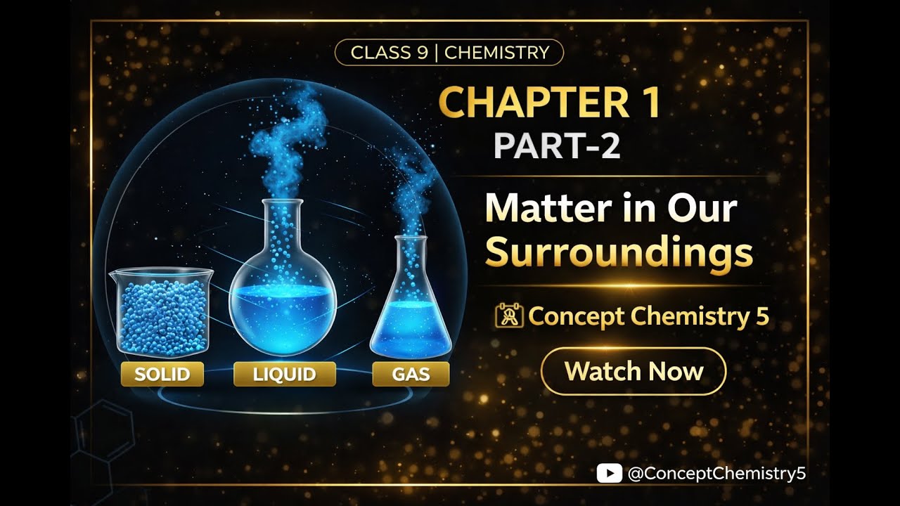 Class 9 Science Chapter 1 | Matter in Our Surroundings (Part 2) | 