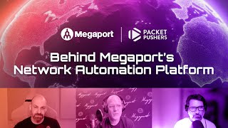 Behind Megaport’s Network Automation Platform
