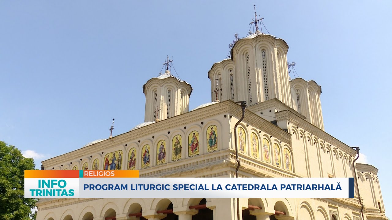 Program liturgic special la Catedrala Patriarhală