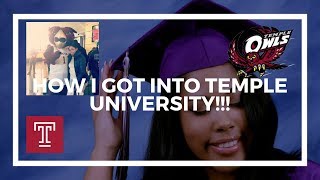 How I Got Accepted Into Temple University!!! Tips on Applying to College!