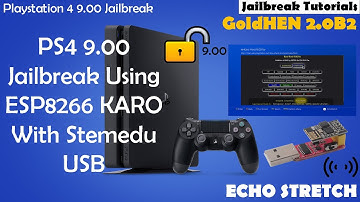 PS4 9.00 Jailbreak Using ESP8266 KARO With Stemedu USB 9.00 And Lower