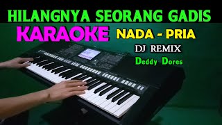 DJ Remix Hilangnya Seorang Gadis - Karaoke Nada Pria, HD