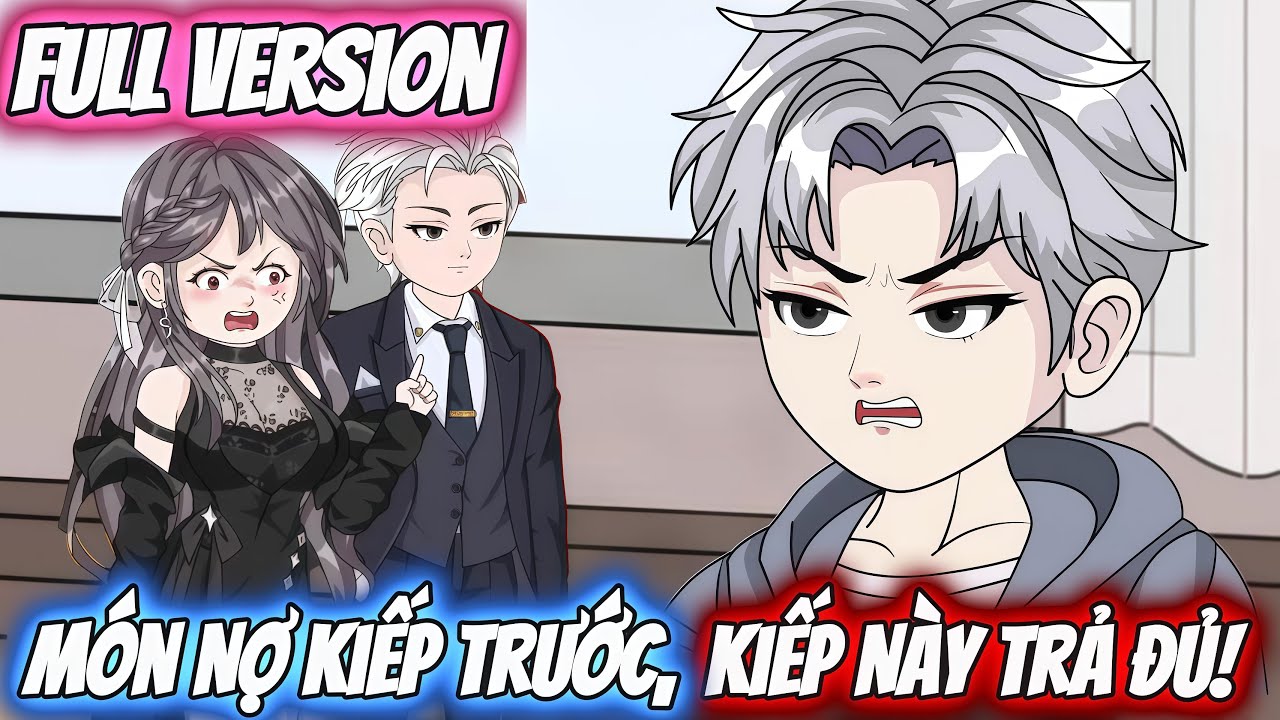 Full Version | Món Nợ Kiếp Trước, Kiếp Này Trả Đủ! | NyYêu Vietsub