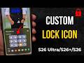 Customize Lock Icon Color & Style on Samsung S26 Ultra